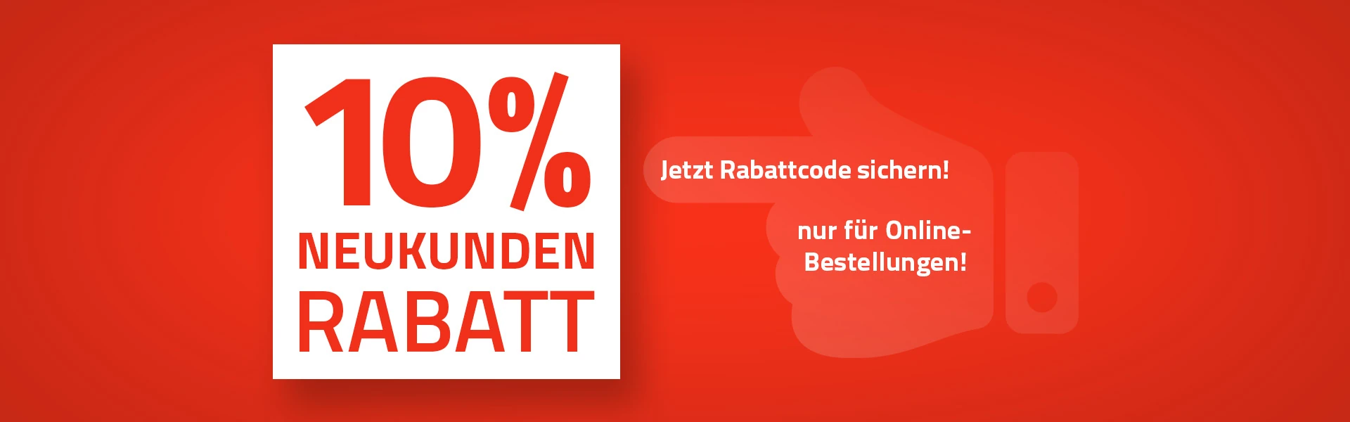 10% Neukundenrabatt